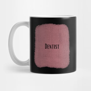 Occupation Design - Dentist Mug